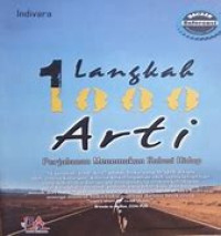 Image of 1 Langkah 1000 Arti: Perjalanan Menemukan Solusi Hidup Indivara