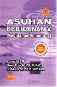 Image of ASUHAN KEBIDANAN V KEBIDANAN KOMUNITAS