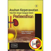 Image of ASUHAN KEPERAWATAN PADA KLIEN DENGAN GANGGUAN SISTEM PERKEMIHAN