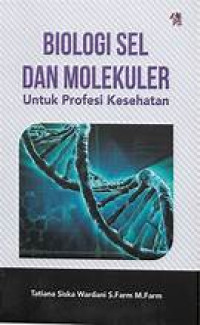 Image of Biologi Sel Dan Molekul Untuk Profesi Kesehatan