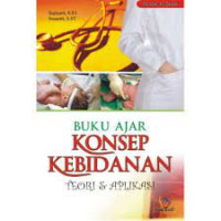Image of BUKU AJAR KONSEP KEBIDANAN : Teori & Aplikasi