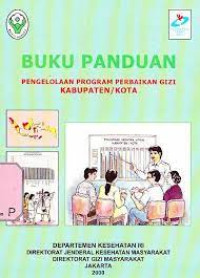 Image of BUKU PANDUAN PENGELOLAAN PROGRAM PERBAIKAN GIZI KABUPATEN/KOTA