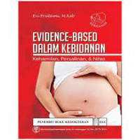 Image of EVIDENCE-BASID DALAM KEBIDANAN KEHAMILAN, PERSALINAN, DAN NIFAS