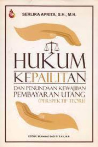 Image of Hukum kepailitan dan penundaan kewajiban pembayaran utang : perspektif teori