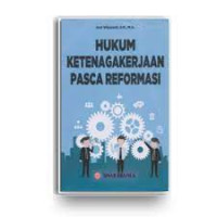 Image of Hukum Ketenagakerjaan Pasca Reformasi