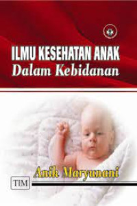 Image of ILMU KESEHATAN ANAK dalam Kebidanan