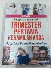 Image of LENGKAP SEGALA HAL TRIMESTER PERTAMA KEHAMILAN ANDA