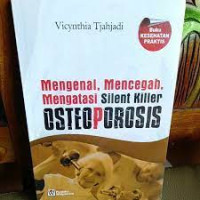 Image of MENGENAL, MENCEGAH, MENGATASI SILENT KILLER OSTEOPOROSIS