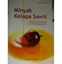 Image of Minyak Kelapa Sawit: Teknologi dan Manfaatnya Untuk Pangan Nutrasetikal