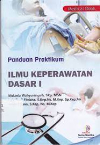 Image of Panduan praktikum ilmu keperawatan dasar 1
