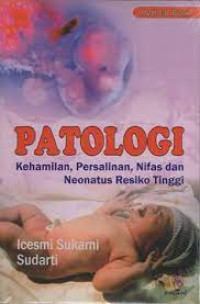 Image of PATOLOGI:kehamilan, persalinan, nifas dan neonatus resiko tinggi