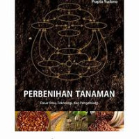 Image of Pembenihan Tanaman: Dasar Ilmu, Teknologi, Dan Pengelolaan