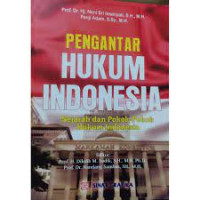 Image of PENGANTAR HUKUM INDONESIA: Sejarah Dan Pokok-Pokok Hukum Indonesia