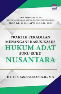 Image of PRAKTIK PERADILAN MENANGANI KASUS-KASUS HUKUM ADAT SUKU-SUKU NUSANTARA