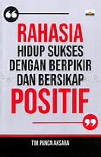 Image of Rahasia Hidup Sukses Dengan Berpikir Dan Bersikap Positif