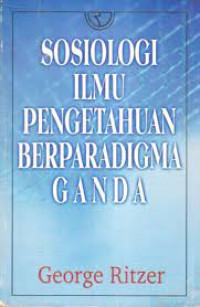Image of Sosiologi ilmu pengetahuan berparadigma ganda