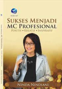 Image of Sukses menjadi mc profesional : positif-kreatif-inspiratif