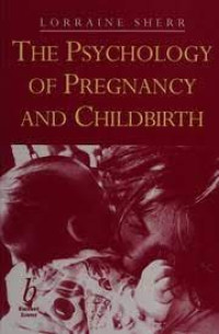 Image of THE PSYCHOLOGY OF PREGNANCY AND CHILDBIRTH