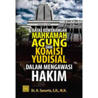 Image of Batas Kewenangan Mahkamah Agung Dan Komisi Yudisial Dalam Mengawasi Hakim