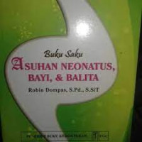 Image of BUKU SAKU ASUHAN NEONATUS, BAYI, & BALITA