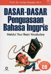 Image of Dasar-Dasar Penguasaan Bahasa Inggris: Melalui Your Basic Vocabulary