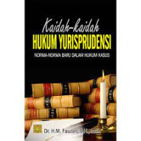 Image of KAIDAH-KAIDAH HUKUM YURISPRUDENSI NORMA-NORMA BARU DALAM HUKUM KASUS