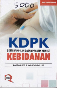 Image of KDPK (KETERAMPILAN DASAR PRAKTIK KLINIK) KEBIDANAN