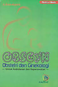 Image of OBSTETRI DAN GINEKOLOGI UNTUK KEBIDANAN DAN KEPERAWATAN