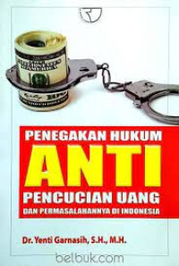 Image of Penegakan Hukum Anti Pencucian Uang Dan Permasalahannya Di Indonesia