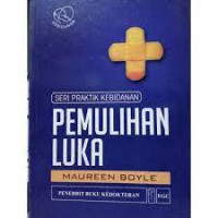 Image of SERI PRAKTIK KEBIDANAN PEMULIHAN LUKA
