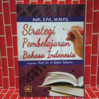 Image of Strategi Pembelajaran Bahasa Indonesia